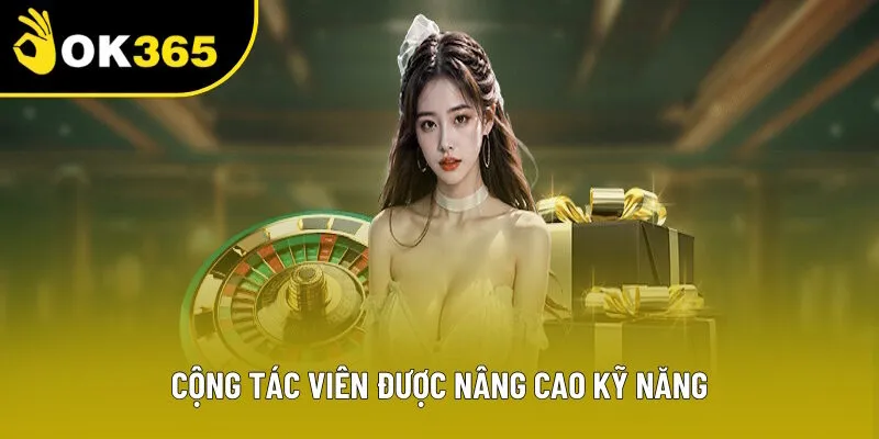Cộng tác viên trực tiếp nâng cao kỹ năng Cộng tác viên trực tiếp nâng cao kỹ năng