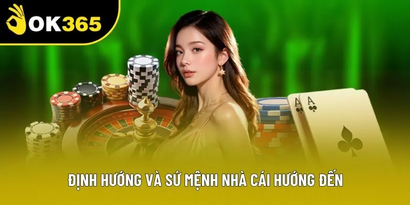 Định hướng và sứ mệnh nhà cái hướng đến Định hướng và sứ mệnh nhà cái hướng đến