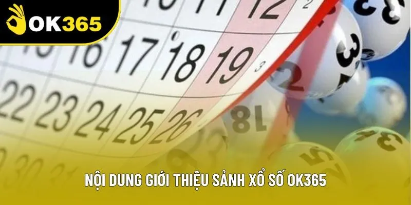 Nội dung giới thiệu sảnh xổ số OK365 Nội dung giới thiệu sảnh xổ số OK365